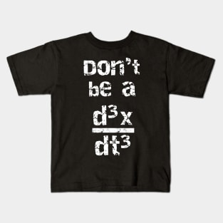 Funny Nerdy Dont Be A Jerk Distressed Calculus Math Teacher Kids T-Shirt